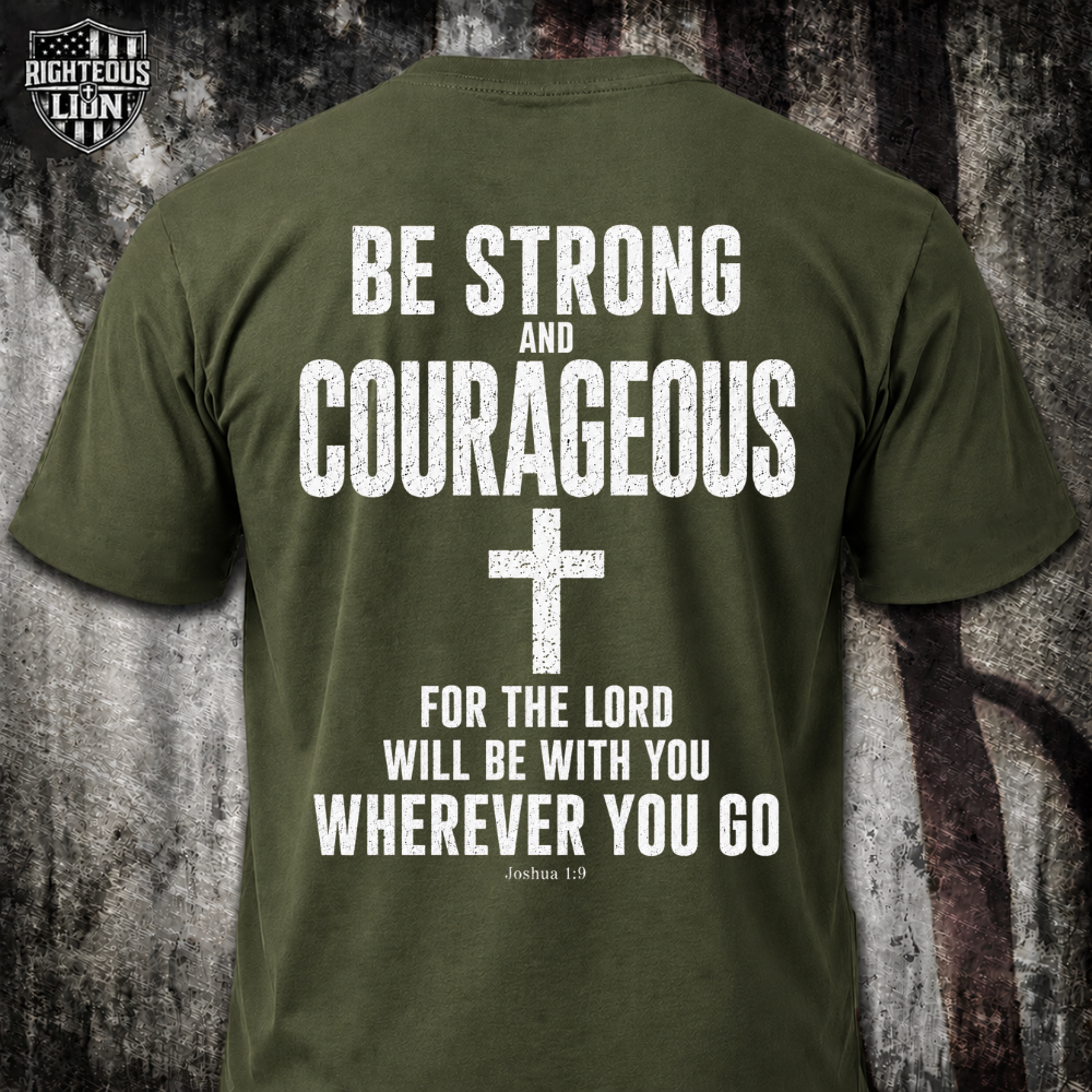 Be strong and courageous T‑Shirt