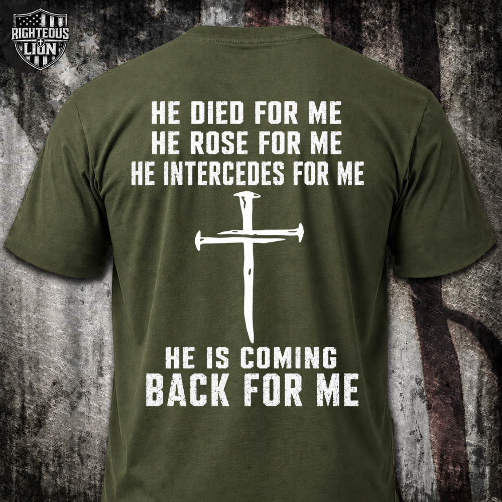 He is coming back for me T‑Shirt