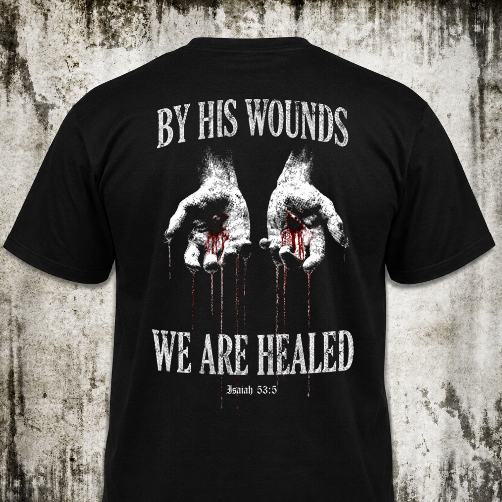 We are healed T‑Shirt