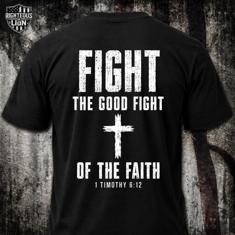 Fight the good fight T‑Shirt