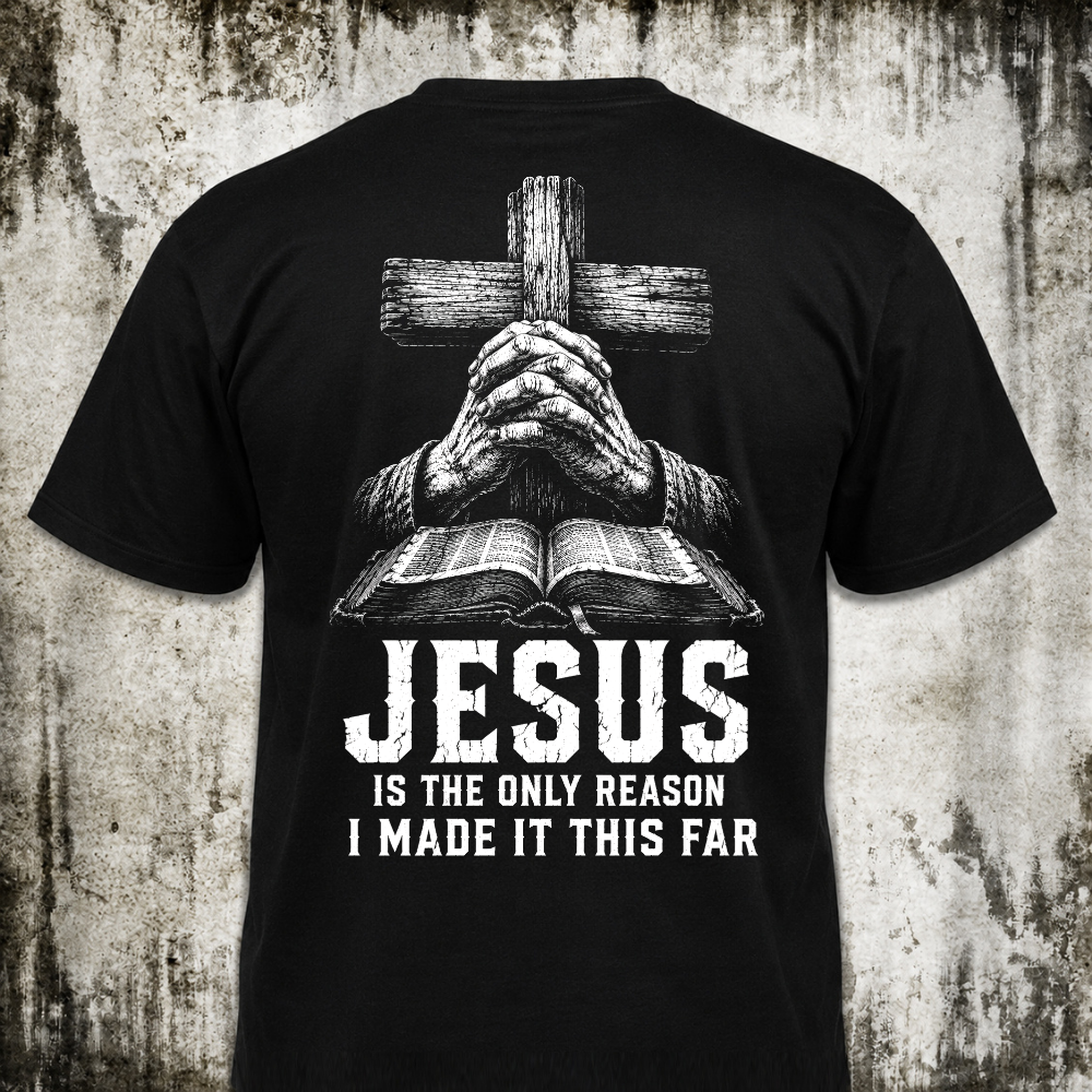 Jesus is the only reason T‑Shirt