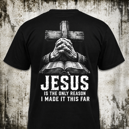 Jesus is the only reason T‑Shirt