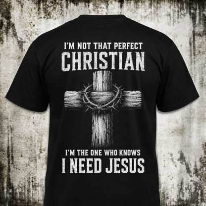 I need Jesus T‑Shirt
