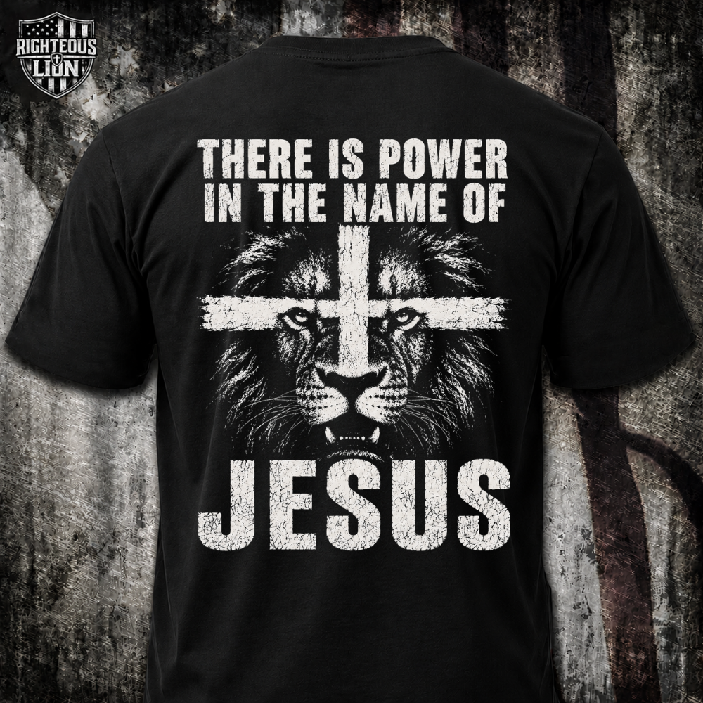 There is power in the name of Jesus T‑Shirt