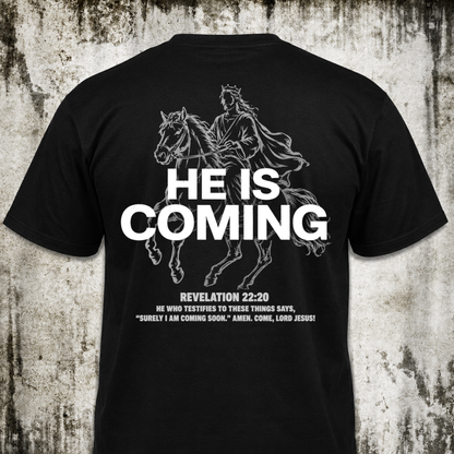 He is coming T‑Shirt