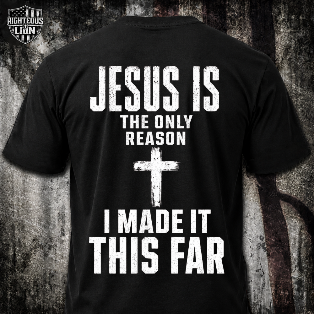 Jesus is the only reason T‑Shirt
