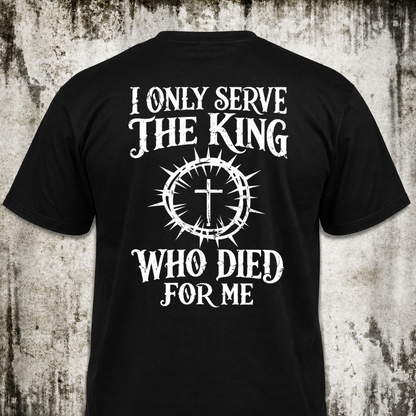 I only serve T‑Shirt