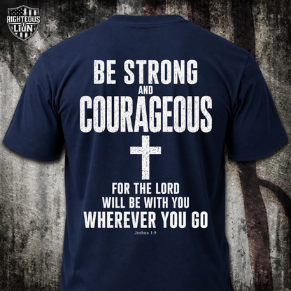 Be strong and courageous T‑Shirt