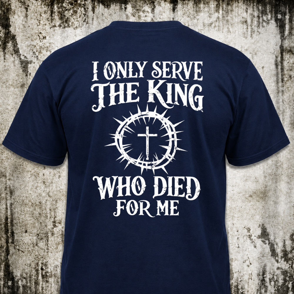 I only serve T‑Shirt