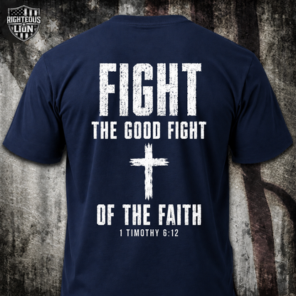 Fight the good fight T‑Shirt