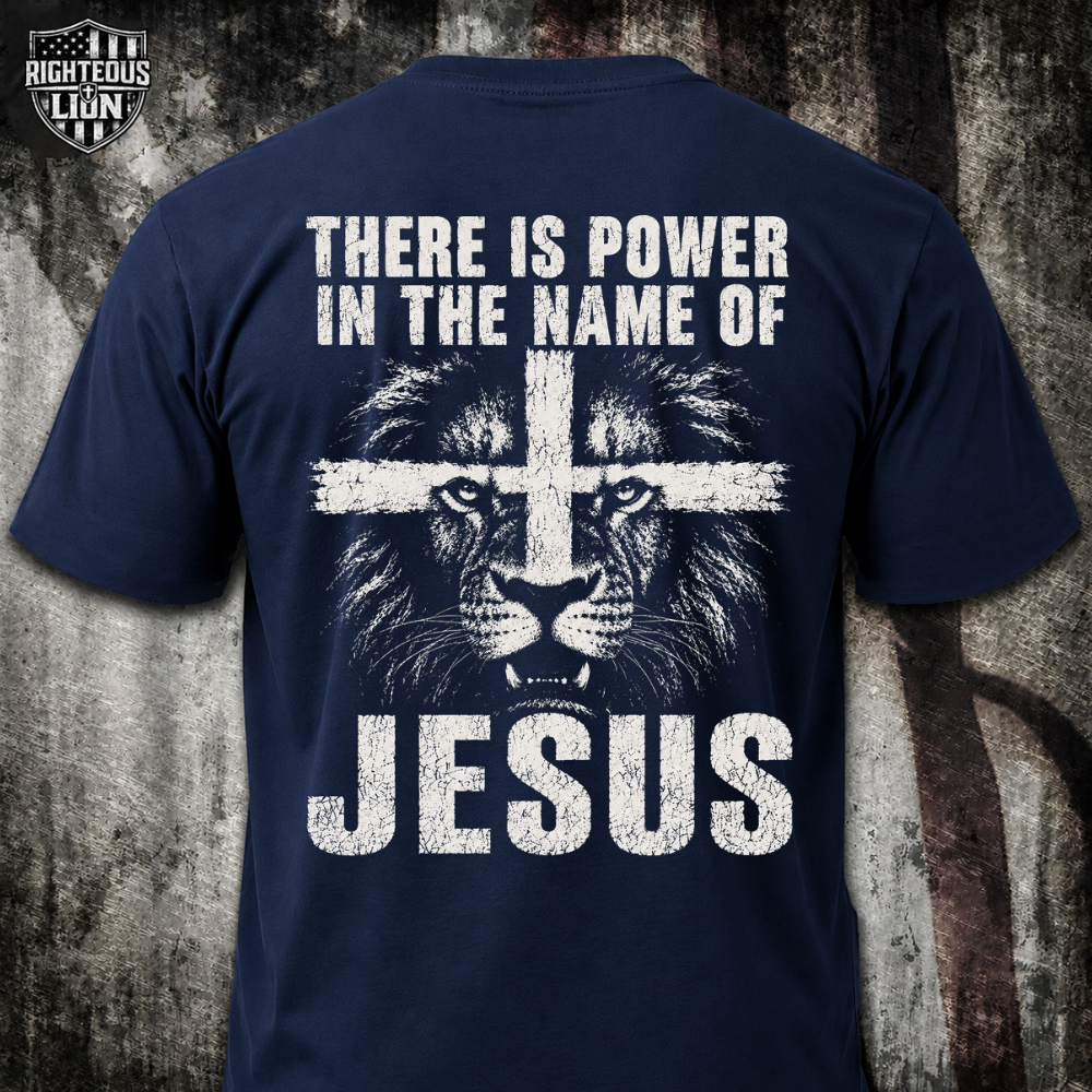 There is power in the name of Jesus T‑Shirt