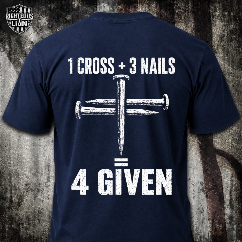 1 Cross + 3 Nails = 4 Given T‑Shirt
