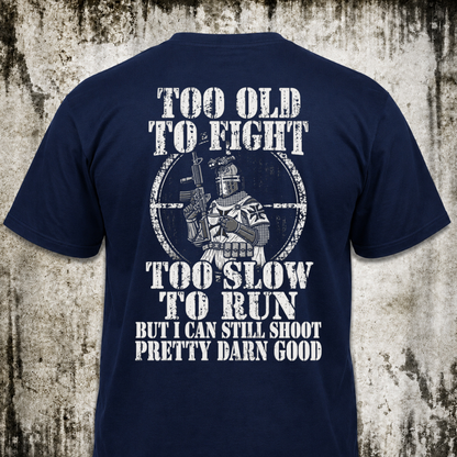 Too old T‑Shirt