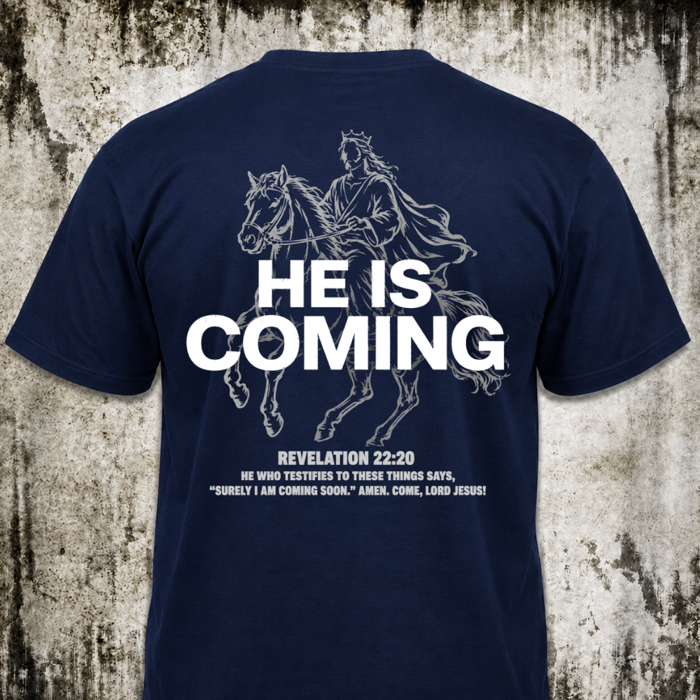 He is coming T‑Shirt