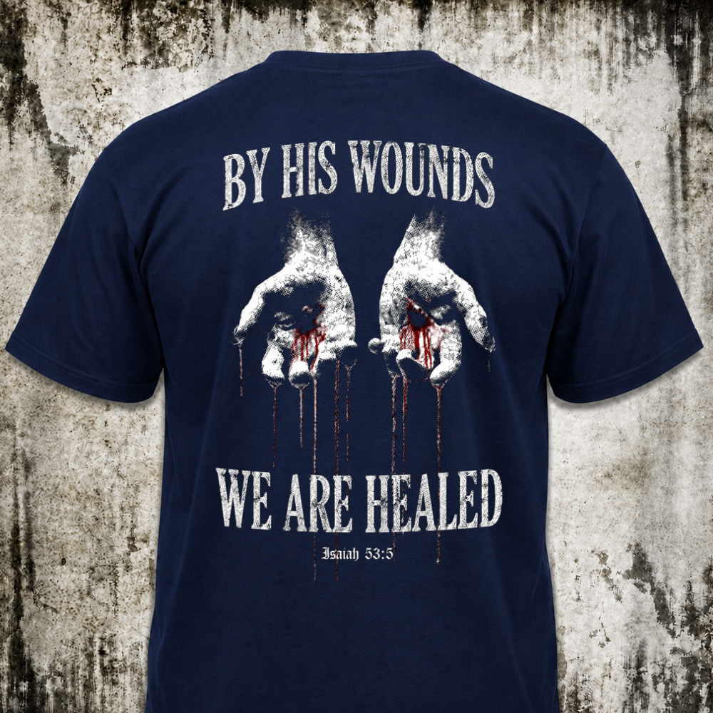 We are healed T‑Shirt