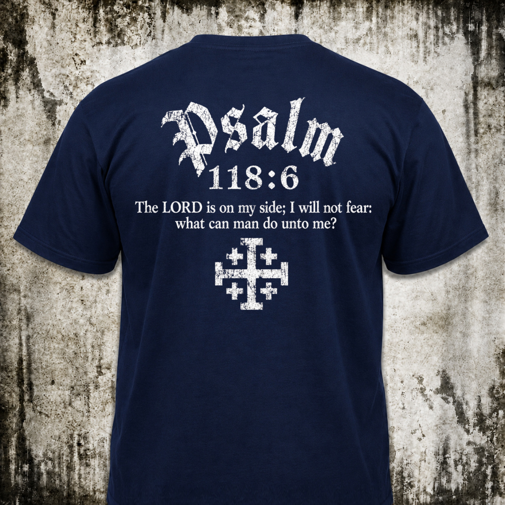 Psalm 118:6 T‑Shirt