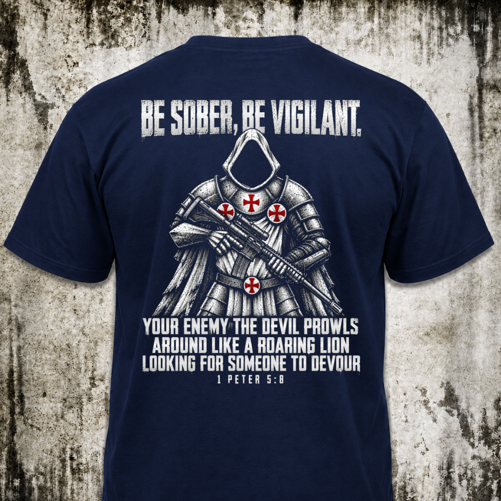 Be sober, be vigilant T‑Shirt