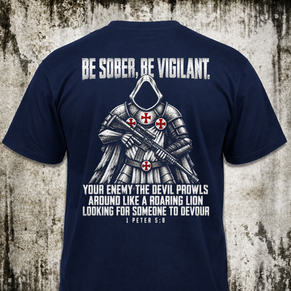 Be sober, be vigilant T‑Shirt