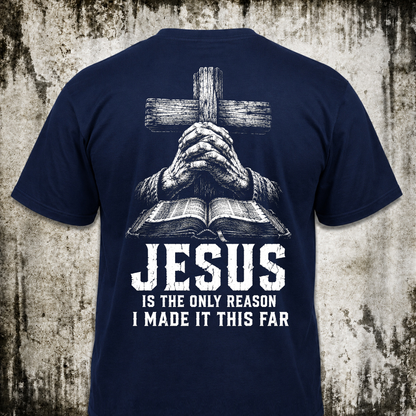 Jesus is the only reason T‑Shirt