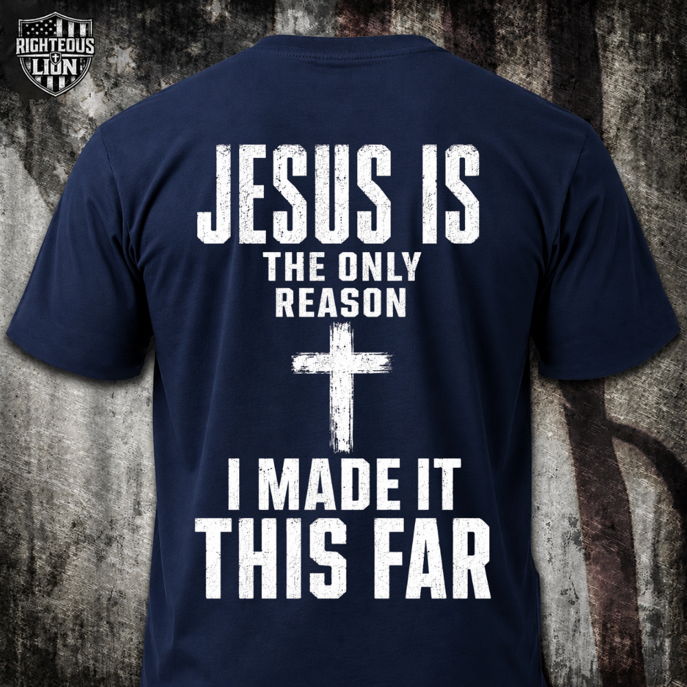 Jesus is the only reason T‑Shirt
