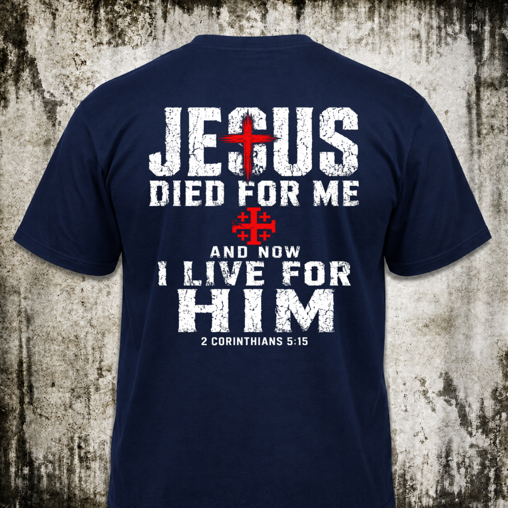 I live for Him T‑Shirt