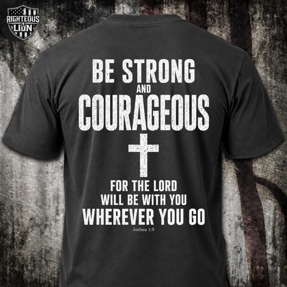 Be strong and courageous T‑Shirt