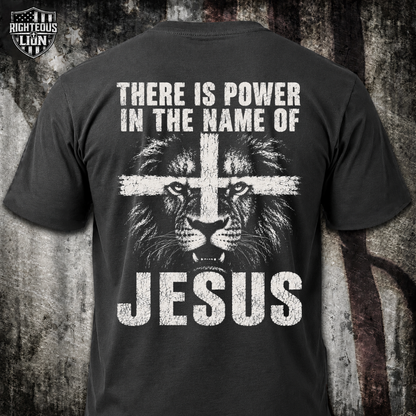 There is power in the name of Jesus T‑Shirt