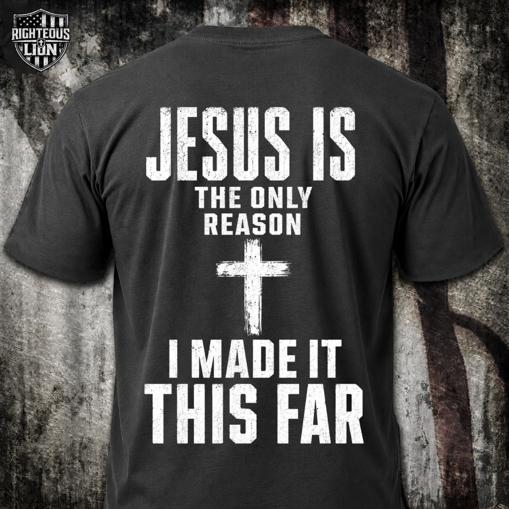 Jesus is the only reason T‑Shirt