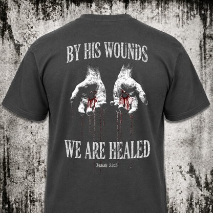 We are healed T‑Shirt