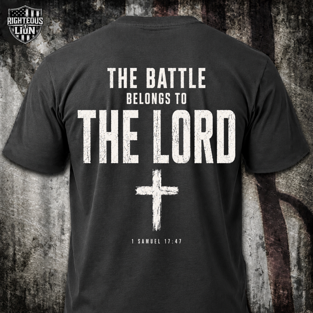 The battle belongs to the Lord T‑Shirt