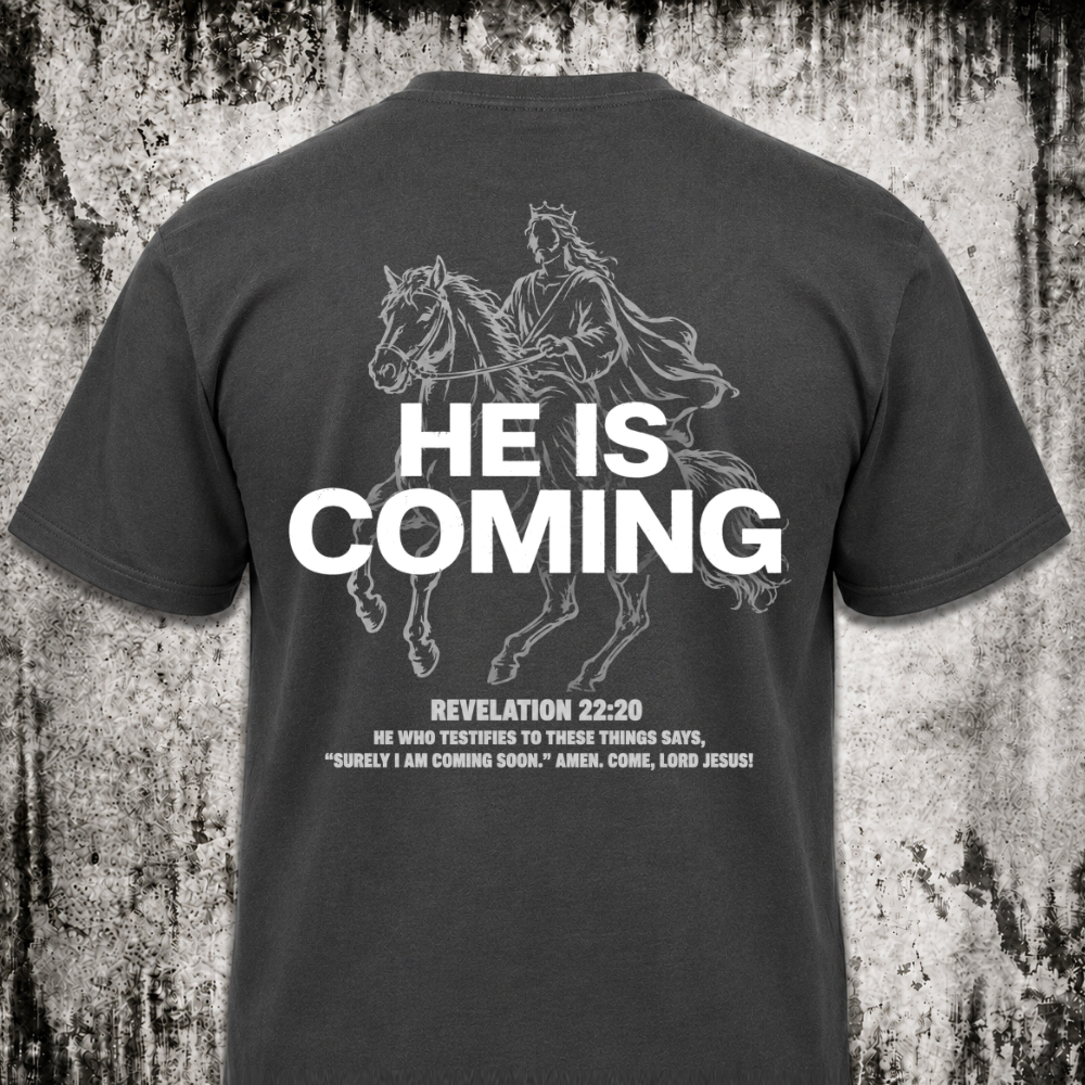 He is coming T‑Shirt