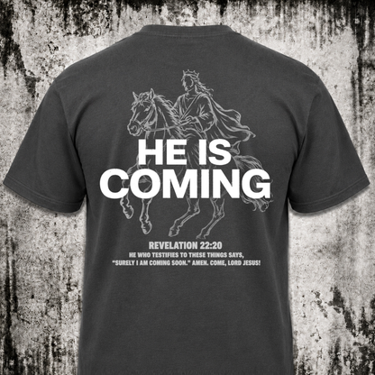 He is coming T‑Shirt