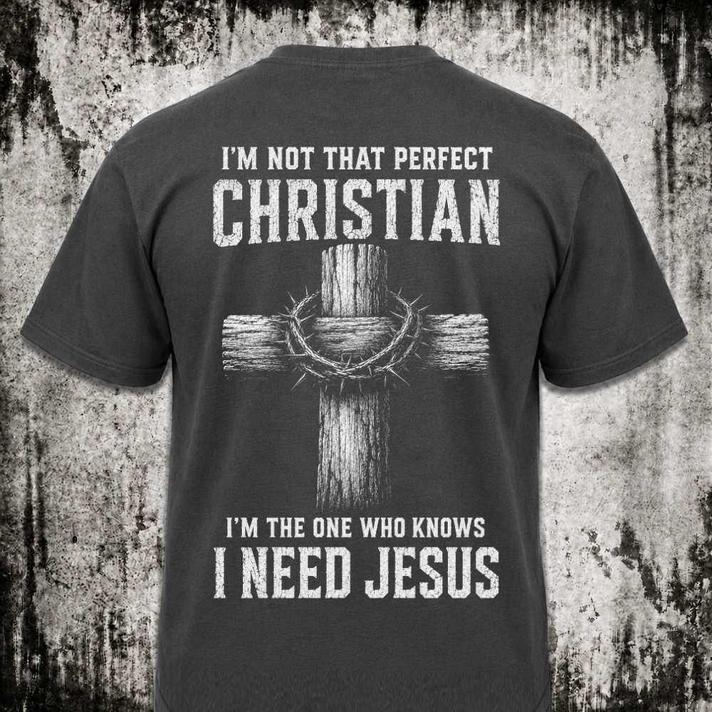 I need Jesus T‑Shirt