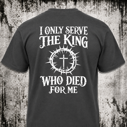 I only serve T‑Shirt