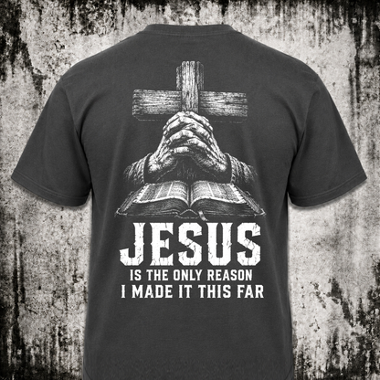 Jesus is the only reason T‑Shirt