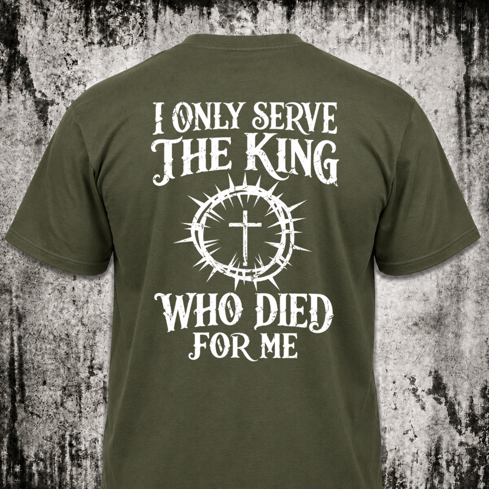 I only serve T‑Shirt