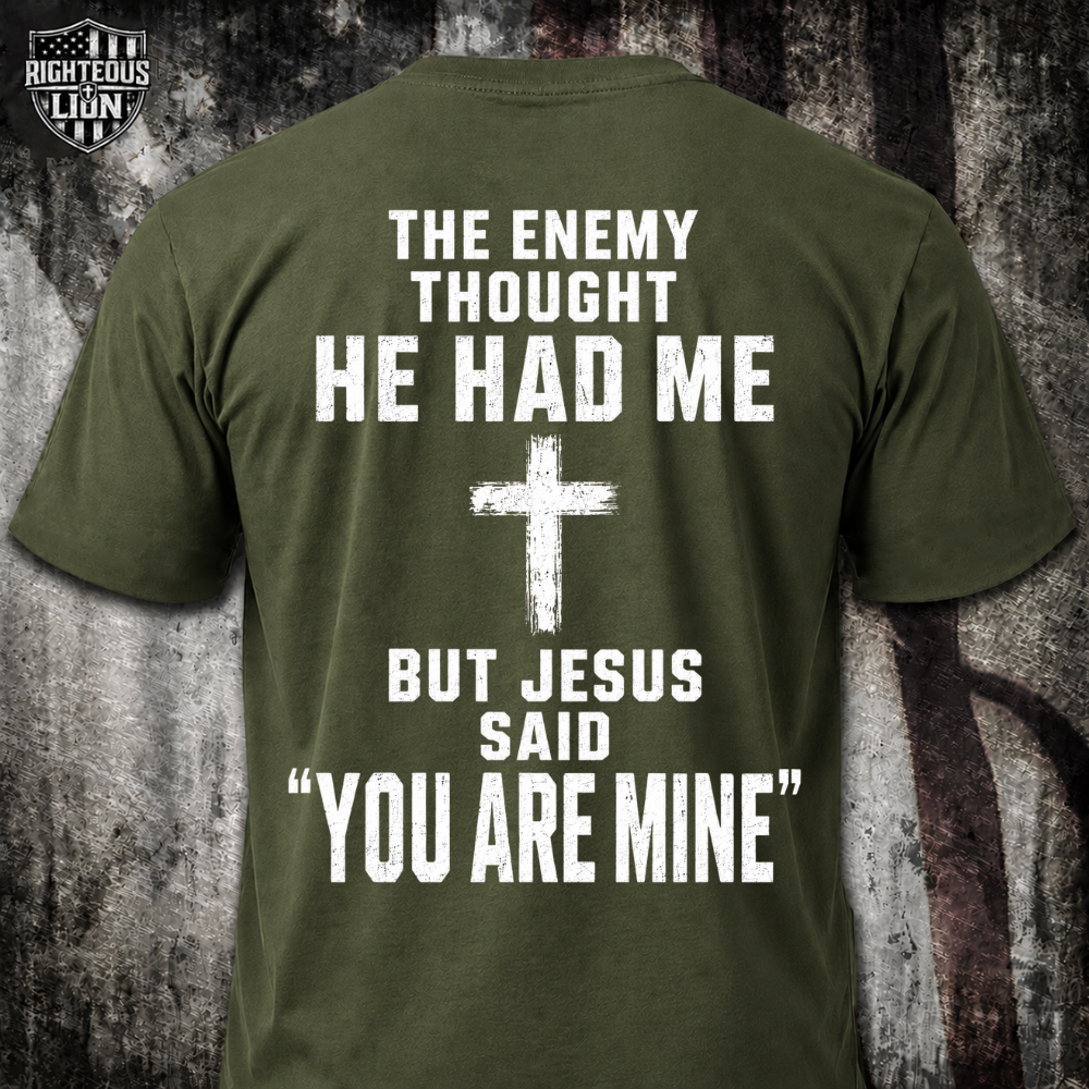 Jesus said "you are mine" T‑Shirt