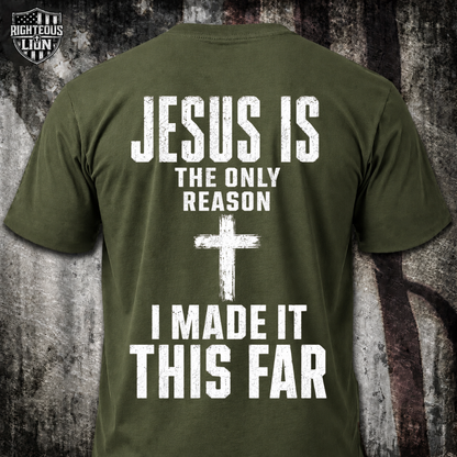 Jesus is the only reason T‑Shirt