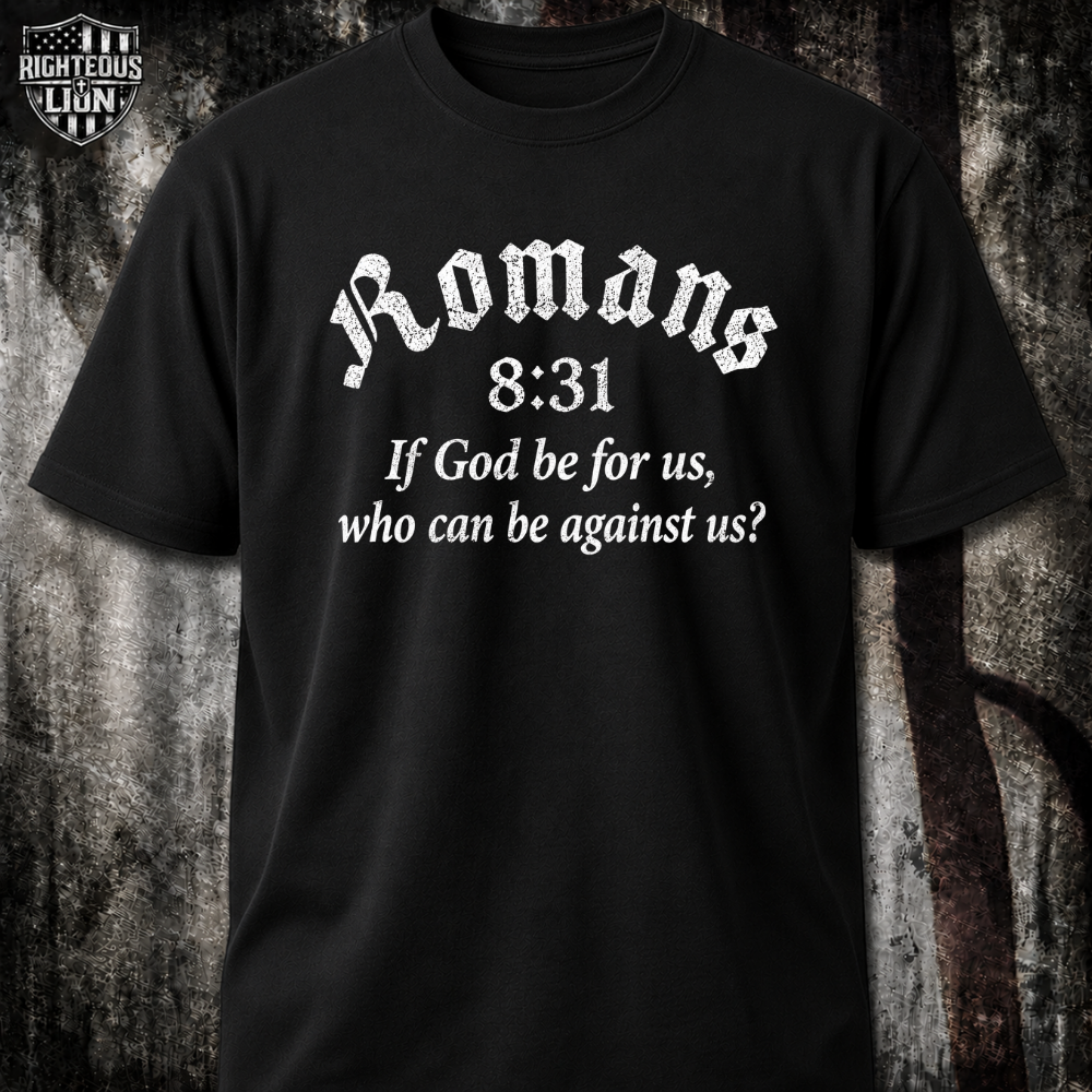 Romans 8:31 T‑Shirt