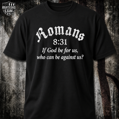 Romans 8:31 T‑Shirt