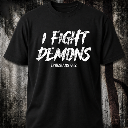 I fight demons T‑Shirt