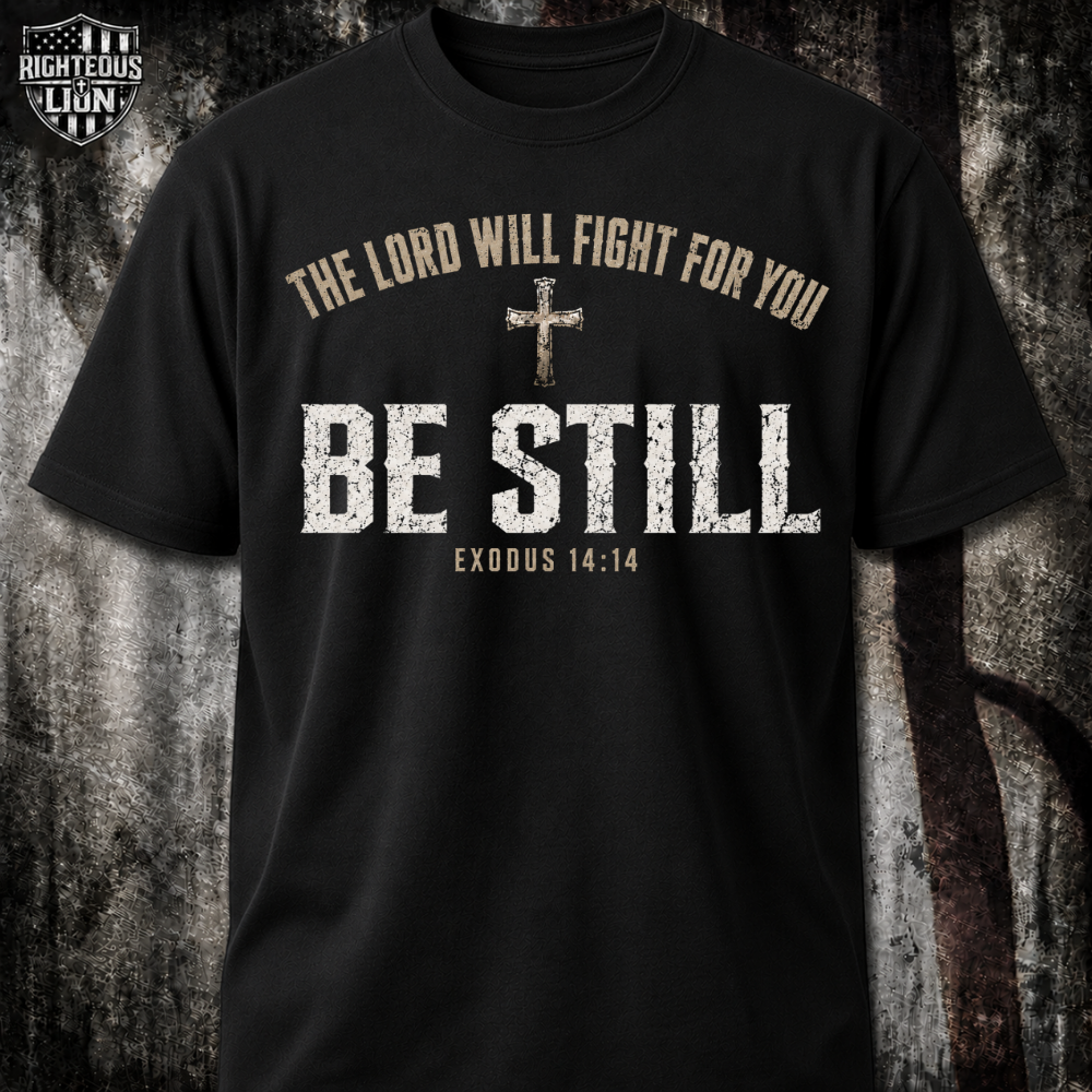 Be still T‑Shirt