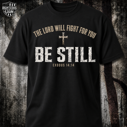 Be still T‑Shirt