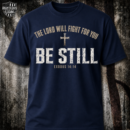 Be still T‑Shirt