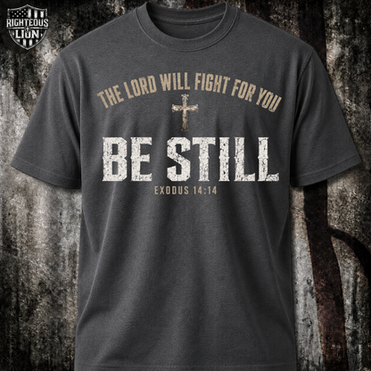Be still T‑Shirt