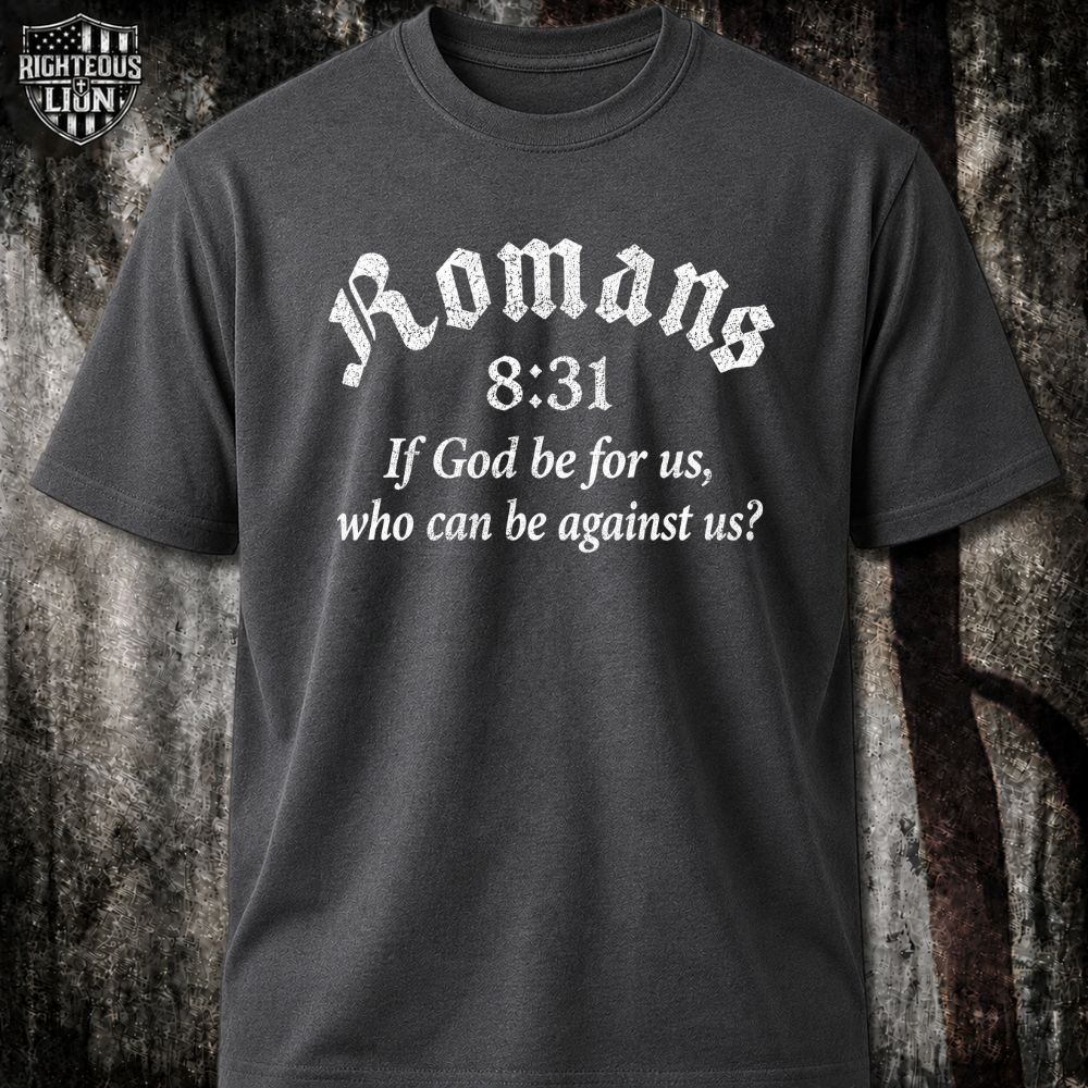 Romans 8:31 T‑Shirt