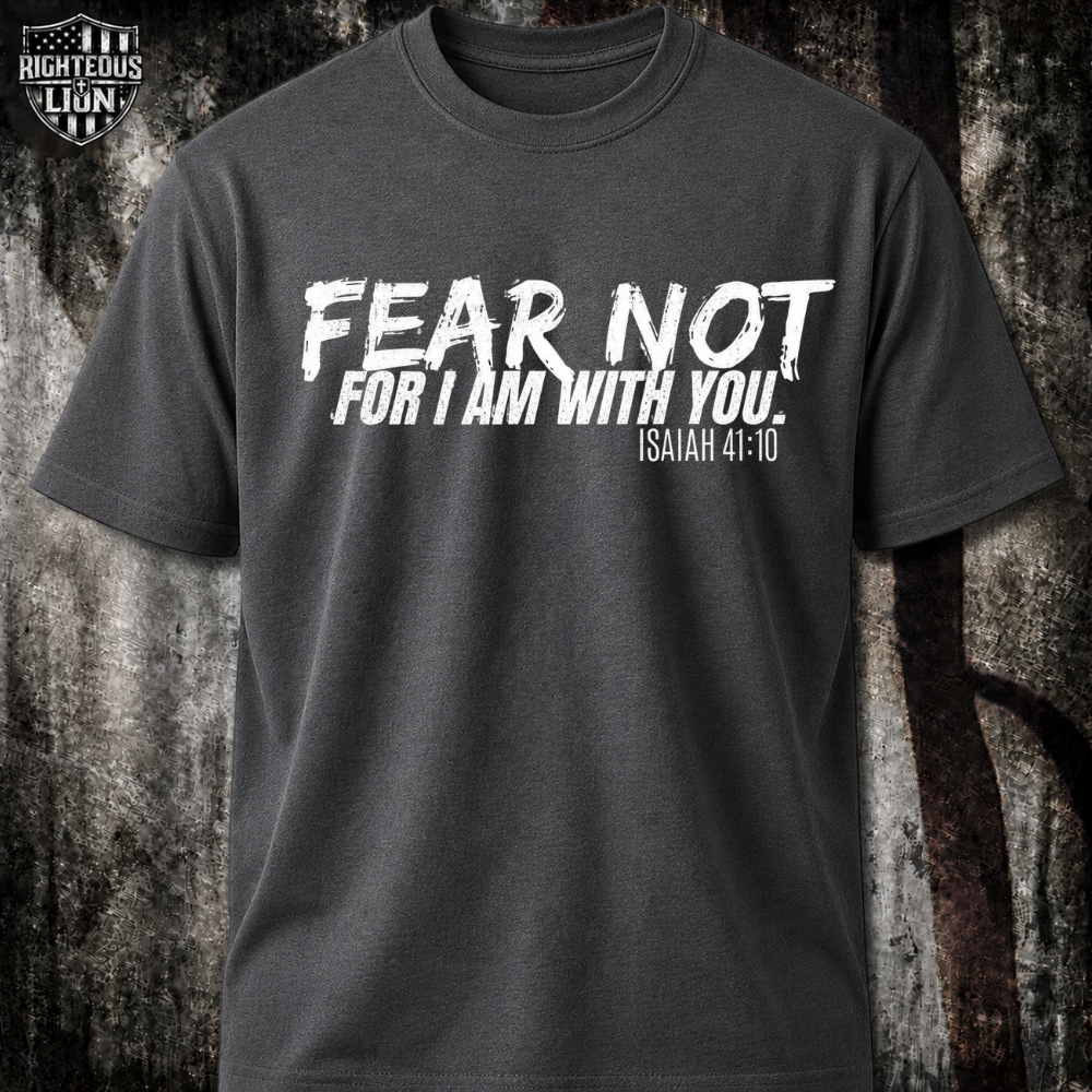 Fear not T‑Shirt