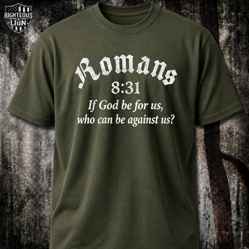 Romans 8:31 T‑Shirt