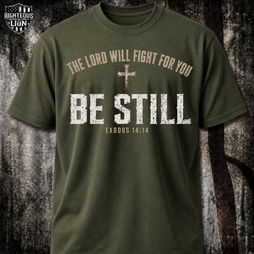 Be still T‑Shirt