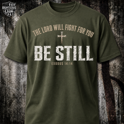 Be still T‑Shirt